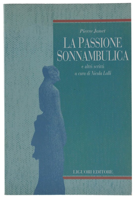 LA PASSIONE SONNAMBULICA e altri scritti. A cura di Nicola …