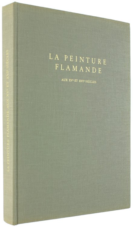 LA PEINTURE FLAMANDE AUX XV ET XVI SIECLES.