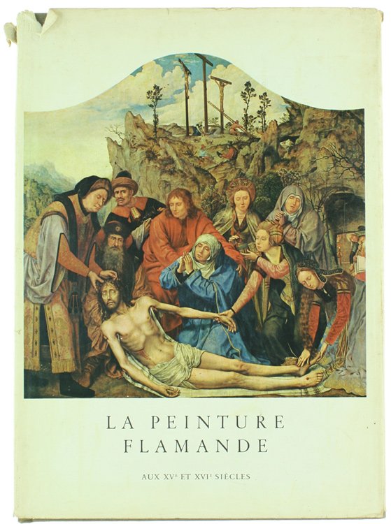 LA PEINTURE FLAMANDE AUX XV ET XVI SIECLES.