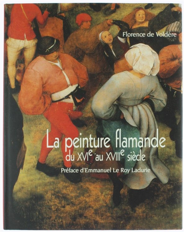 LA PEINTURE FLAMANDE DU XVIe AU XVIIIe SIECLE. Un relais …