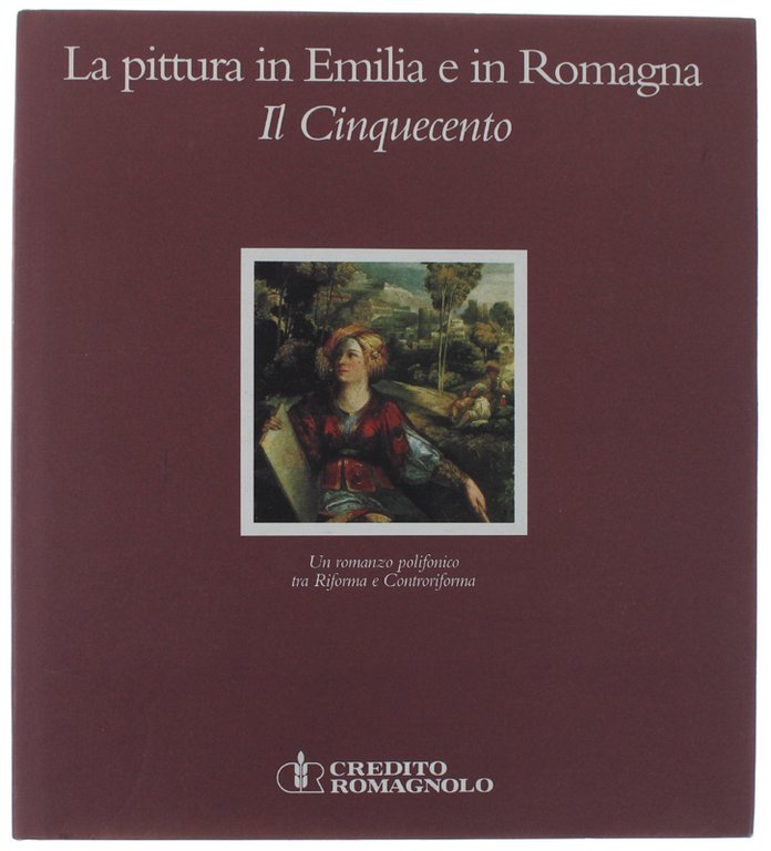 LA PITTURA IN EMILIA E IN ROMAGNA - IL CINQUECENTO …