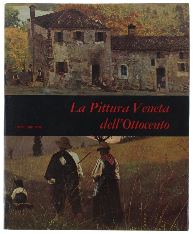 LA PITTURA VENETA DELL'OTTOCENTO.