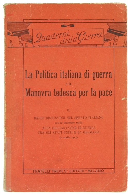 LA POLITICA ITALIANA DI GUERRA E LA MANOVRA TEDESCA PER …