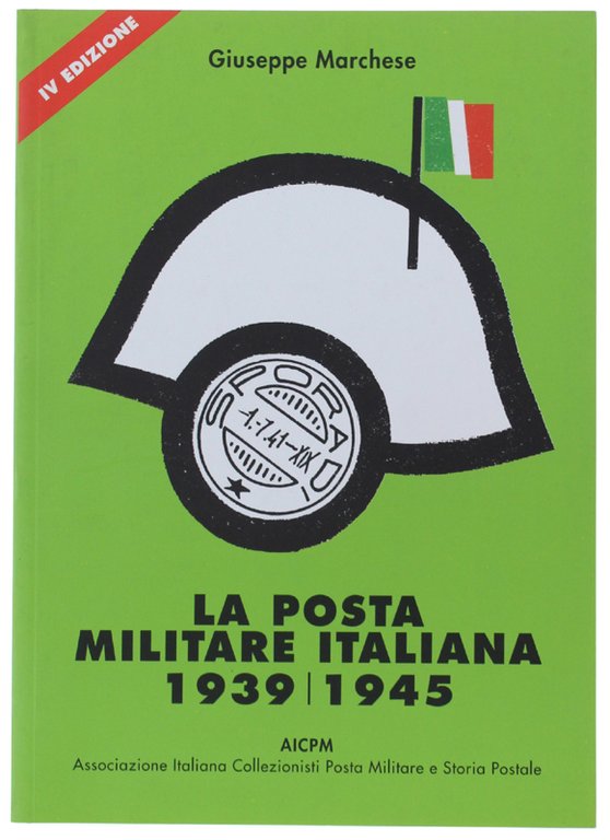 LA POSTA MILITARE ITALIANA 1939/1945. I Bolli Postali.