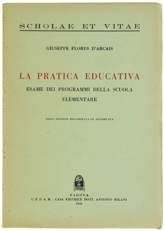 LA PRATICA EDUCATIVA. Esame dei programmi della Scuola Elementare.