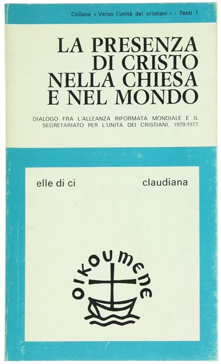 LA PRESENZA DI CRISTO NELLA CHIESA E NEL MONDO. Dialogo …