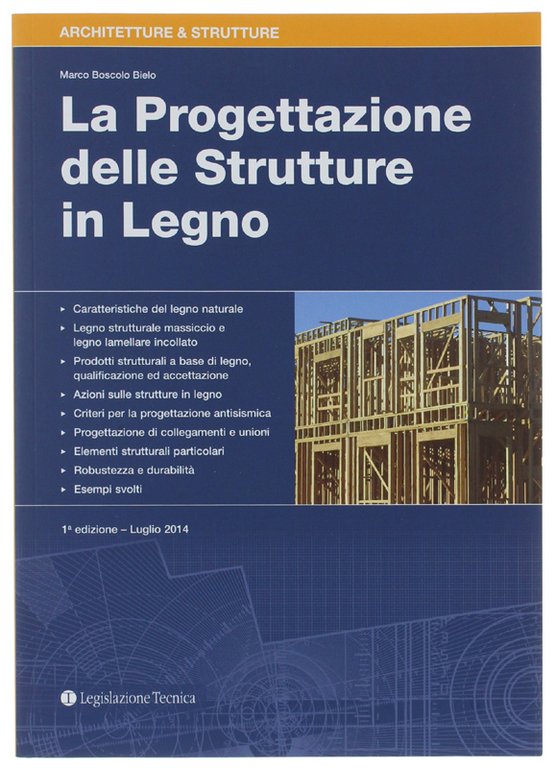 LA PROGETTAZIONE DELLE STRUTTURE IN LEGNO.