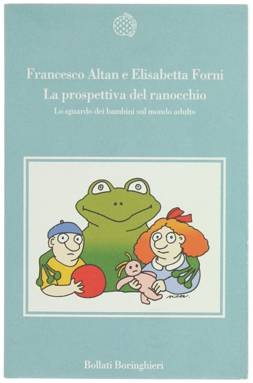 LA PROSPETTIVA DEL RANOCCHIO. Lo sguardo dei bambini sul mondo …