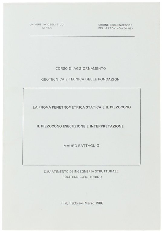LA PROVA PENETROMETRICA STATICA E IL PIEZOCONO. IL PIEZOCONO ESECUZIONE …