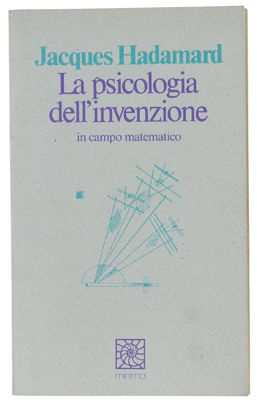 LA PSICOLOGIA DELL'INVENZIONE IN CAMPO MATEMATICO