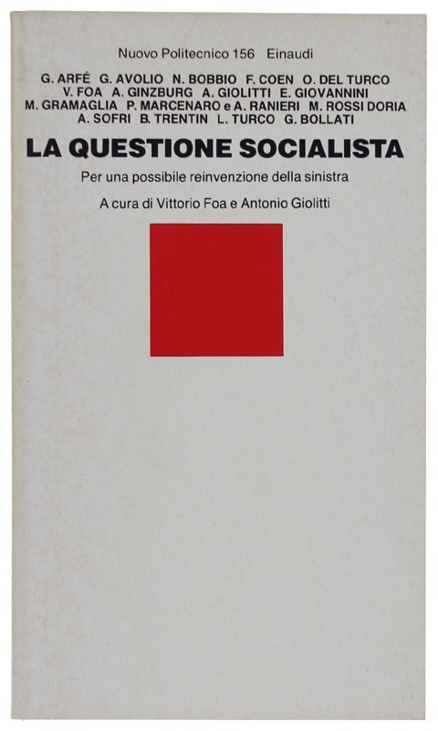 LA QUESTIONE SOCIALISTA. Per una possibile reinvenzione della sinistra.