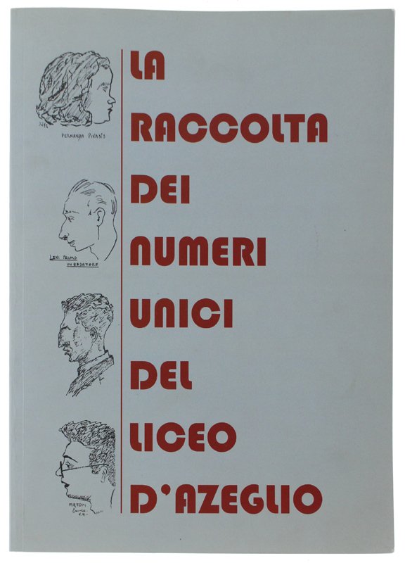 LA RACCOLTA DEI NUMERI UNICI DEL LICEO D'AZEGLIO