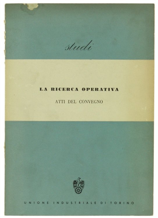LA RICERCA OPERATIVA. Atti del convegno.