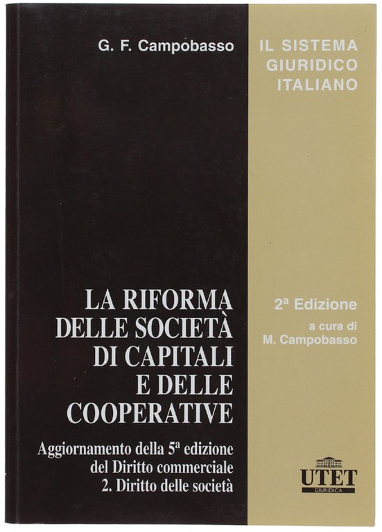 LA RIFORMA DELLE SOCIETA' DI CAPITALI E DELLE COOPERATIVE. Aggiornamento …
