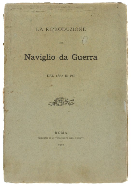 LA RIPRODUZIONE DEL NAVIGLIO DA GUERRA DAL 1860 IN POI.
