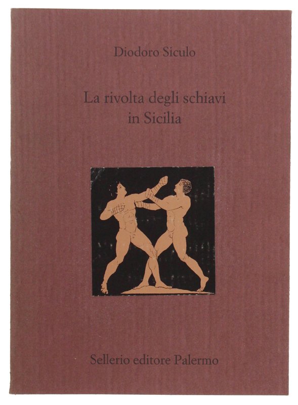 LA RIVOLTA DEGLI SCHIAVI IN SICILIA. Testo greco a fronte …