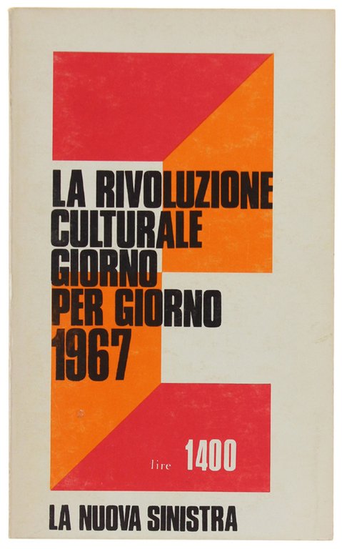 LA RIVOLUZIONE CULTURALE GIORNO PER GIORNO 1967. Cronologia degli avvenimenti …
