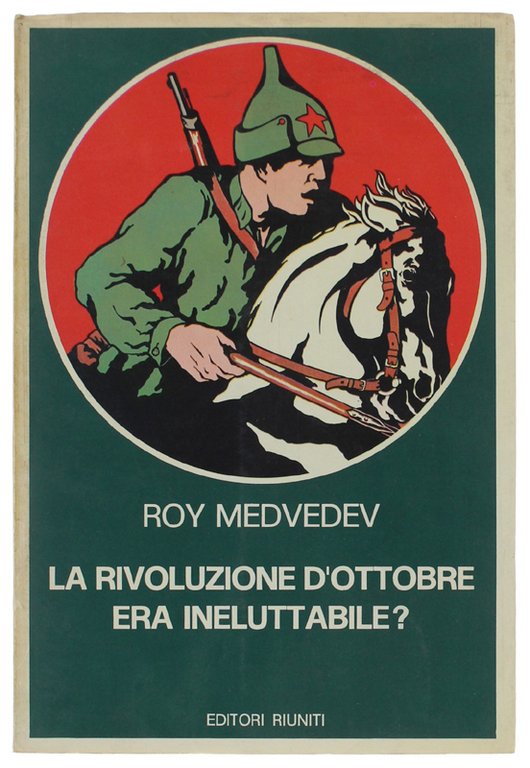 LA RIVOLUZIONE D'OTTOBRE ERA INELUTTABILE?