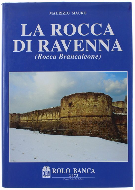 LA ROCCA DI RAVENNA (Rocca Brancaleone)