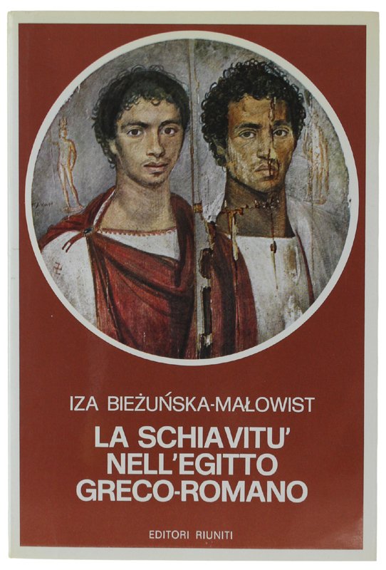 LA SCHIAVITÙ NELL'EGITTO GRECO-ROMANO [come nuovo]