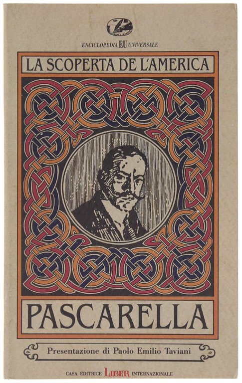 LA SCOPERTA DE L'AMERICA. Presentazione di Paolo Emilio Taviani.