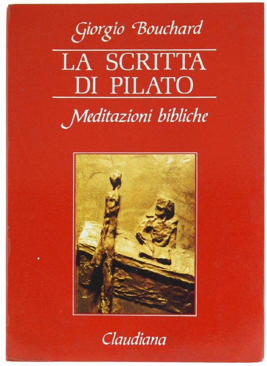 LA SCRITTA DI PILATO. Meditazioni bibliche.