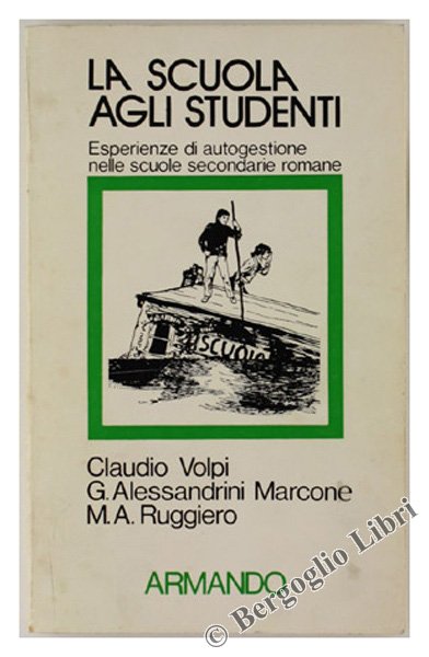 LA SCUOLA AGLI STUDENTI. Esperienze di autogestione nelle scuole secondarie …