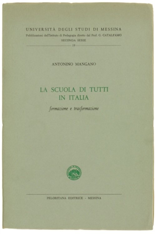 LA SCUOLA DI TUTTI IN ITALIA. Formazione e trasformazione.