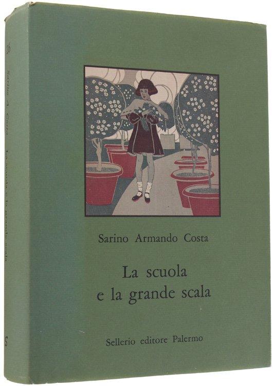 LA SCUOLA E LA GRANDE SCALA. Vita e costume nella …