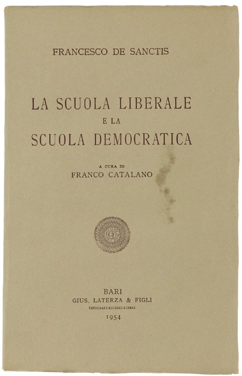 LA SCUOLA LIBERALE E LA SCUOLA DEMOCRATICA. La letteratura italiana …