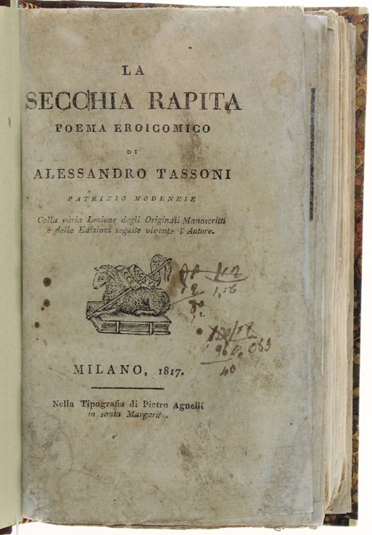 LA SECCHIA RAPITA. Poema eroicomico di Alessandro Tassoni Patrizio Modenese, …