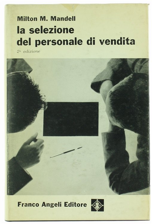 LA SELEZIONE DEL PERSONALE DI VENDITA.