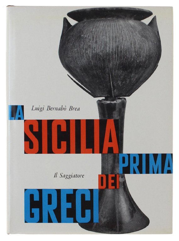 LA SICILIA PRIMA DEI GRECI [1a edizione, con sovraccoperta]