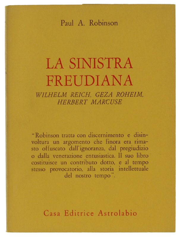 LA SINISTRA FREUDIANA. Wilhelm Reich, Geza Roheim, Herbert Marcuse