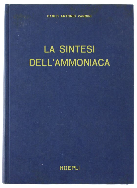 LA SINTESI DELL'AMMONIACA. I procedimenti dell'ingegneria chimica applicati alla produzione …