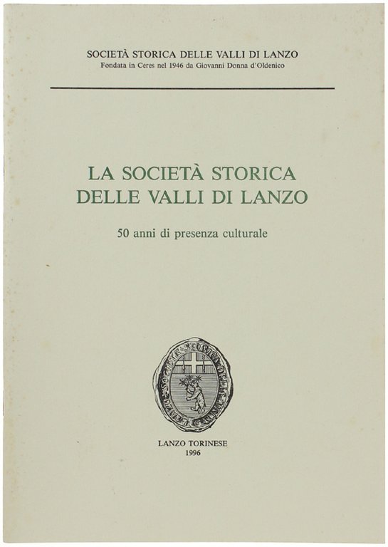 LA SOCIETA' STORICA DELLE VALLI DI LANZO. 50 anni di …