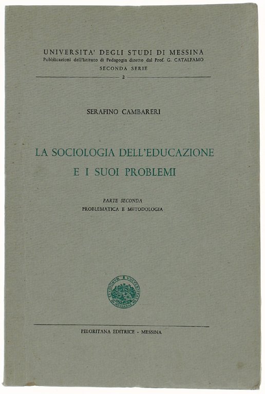 LA SOCIOLOGIA DELL'EDUCAZIONE E I SUOI PROBLEMI. Parte II: Problematica …