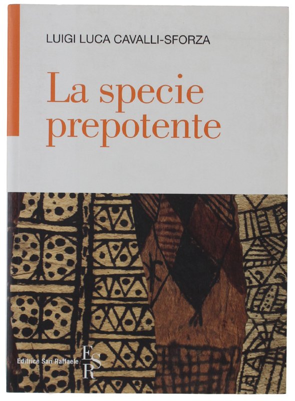 LA SPECIE PREPOTENTE [come nuovo]