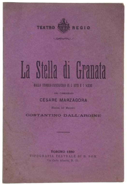 LA STELLA DI GRANATA. Ballo storico-fantastico in 5 atti e …