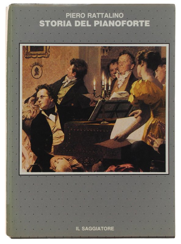 LA STORIA DEL PIANOFORTE [come nuovo]