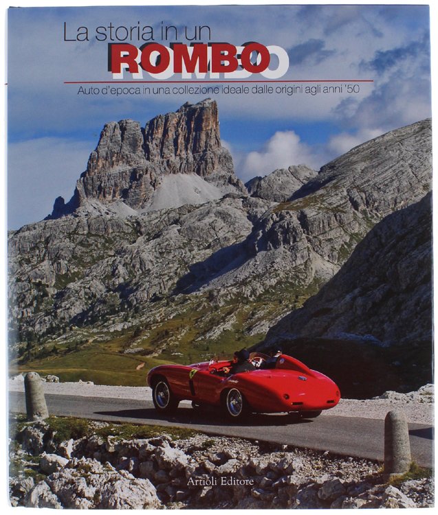 LA STORIA IN UN ROMBO. Auto d'epoca in una collezione …