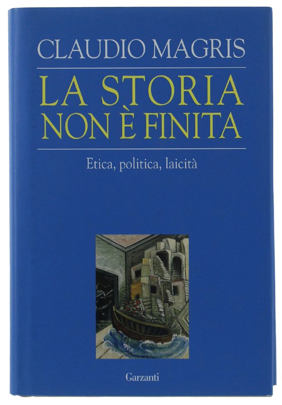 LA STORIA NON È FINITA. Etica, politica, laicità [come nuovo]