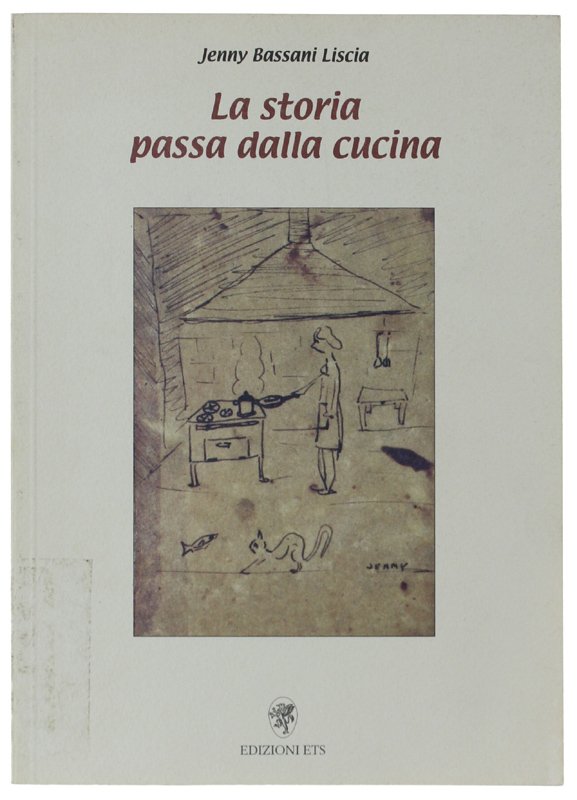 LA STORIA PASSA DALLA CUCINA