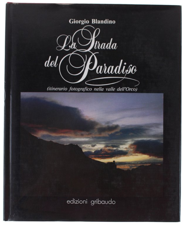 LA STRADA DEL PARADISO. Itinerario fotografico nella valle dell'Orco. | Immagine Gallery 2
