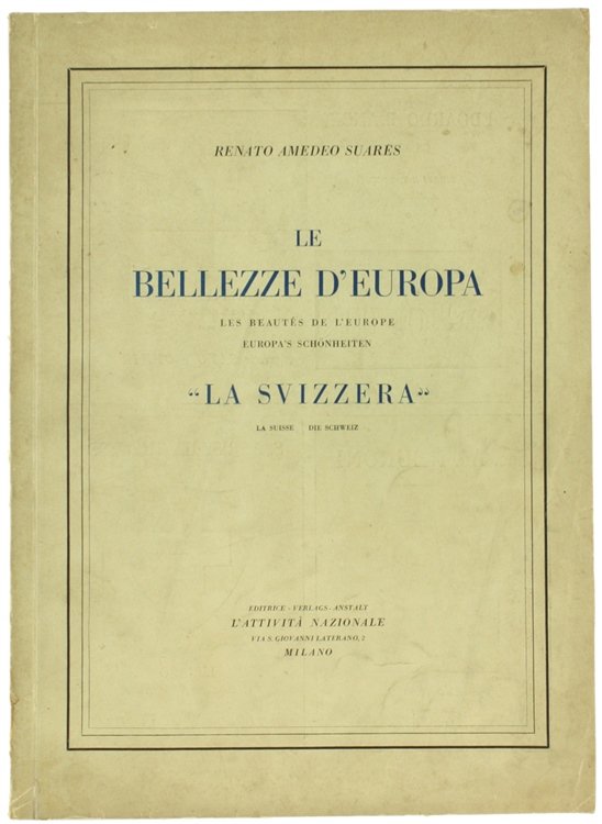 LA SVIZZERA - LA SUISSE - DIE SCHWEIZ.