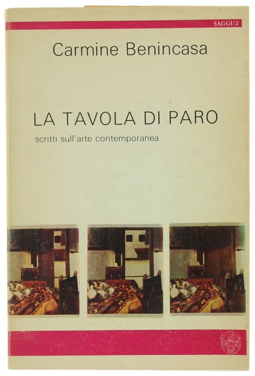 LA TAVOLA DI PARO. Scritti sull'arte contemporanea.