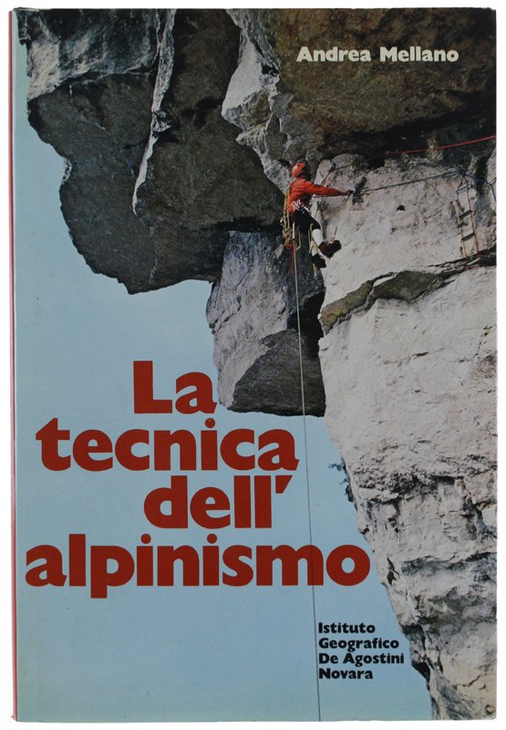 LA TECNICA DELL'ALPINISMO.