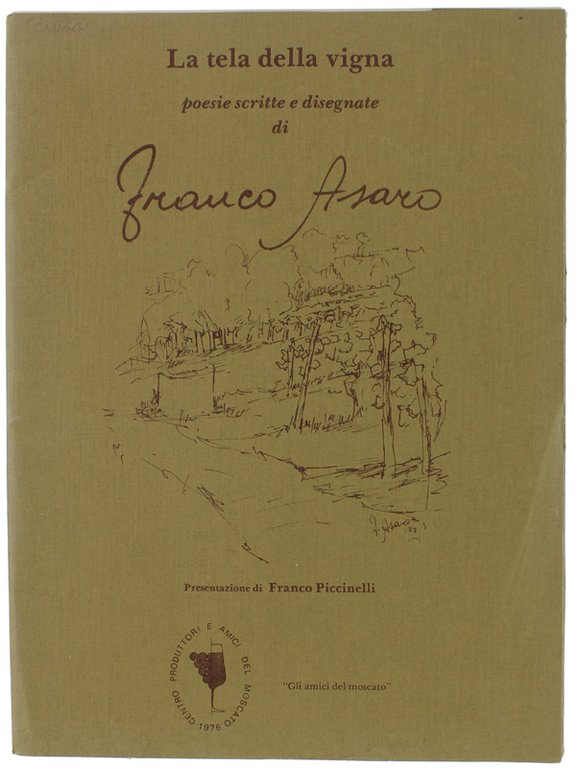 LA TELA DELLA VIGNA. Poesie scritte e disegnate di Franco …