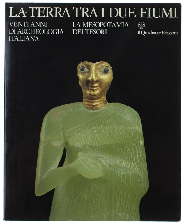 LA TERRA TRA I DUE FIUMI. Venti anni di archeologia …