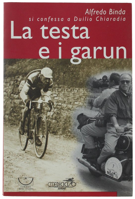 LA TESTA E I GARUN. Alfredo Binda si confessa a …